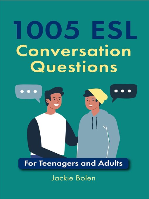 Title details for 1005 ESL Conversation Questions by Jackie Bolen - Available